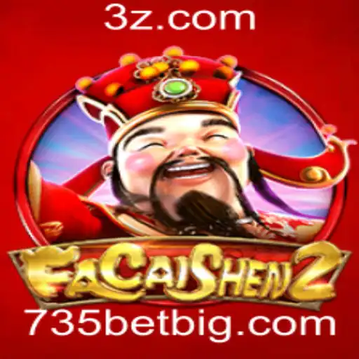 735BET - Descubra o Fascinante Mundo de FaCaiShen2 e a Plataforma 735BET
