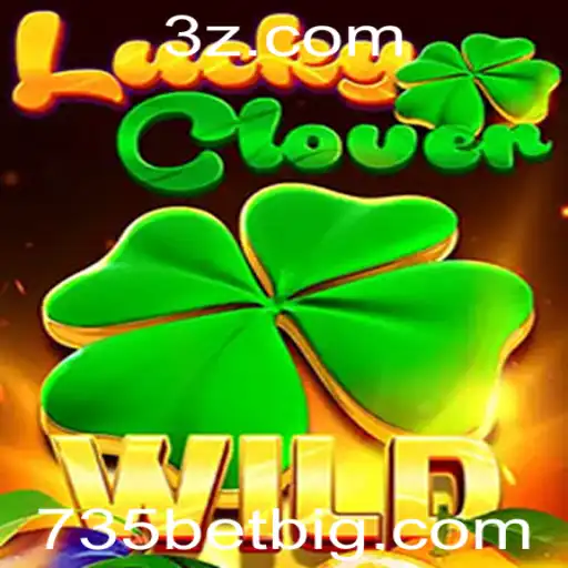 735BET - Descubra o Fascinante Mundo de LuckyClover: O Jogo do Momento com 735BET