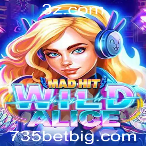 Descubra a Excitante Aventura de MadHitWildAlice com 735BET